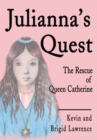 Image for Julianna&#39;s Quest: The Rescue of Queen Catherine