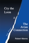 Image for Cry the Loon and the Avian Connection: Two Plays