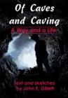 Image for Of Caves and Caving: A Way and a Life