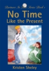 Image for No Time Like the Present: Partners in Time Series Book 1