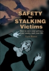 Image for Safety for Stalking Victims: How to Save Your Privacy, Your Sanity, and Your Life