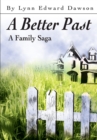 Image for Better Past: A Family Saga