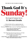 Image for Thank God It&#39;s Sunday!: The Gospel of Customer Service