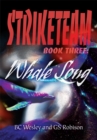 Image for Striketeam Book Three: Whale Song : Bk. 3.