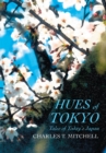 Image for Hues of Tokyo: Tales of Today&#39;s Japan