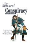 Image for Samurai Conspiracy: A Story of Revenge by the Author of &amp;quot;The Junkyard Dog.&amp;quot;