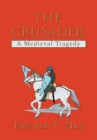 Image for Crusader: A Medieval Tragedy