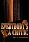 Image for Everybody&#39;s a Critic