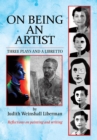 Image for On Being an Artist: Three Plays and a Libretto