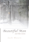 Image for Beautiful Man: And Other Stories