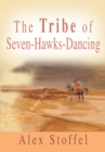 Image for The Tribe of Seven-hawks-dancing.