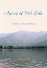Image for Agony of Dal Lake: Kashmir&#39;S Soul Under Pressure