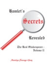 Image for Hamlet&#39;s Secrets Revealed: The Real Shakespeare: Volume Ii