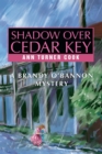 Image for Shadow over Cedar Key: A Brandy O&#39;Bannon Mystery