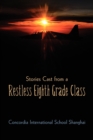 Image for Stories Cast from a Restless Eighth Grade Class