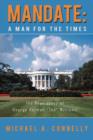 Image for Mandate : A Man for the Times the Presidency of George Herman &quot;Ted&quot; Williams