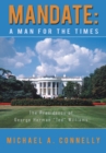 Image for Mandate: a Man for the Times: The Presidency of George Herman &amp;quot;Ted&amp;quot; Williams