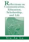 Image for Reflections on Communication, Education, Scholarship, and Life