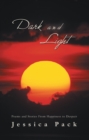 Image for Dark and Light: Poems and Stories from Happiness to Despair