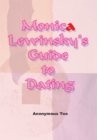 Image for Monica Lewinsky&#39;s Guide to Dating