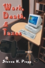 Image for Work, Death, &amp; Taxes