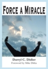 Image for Force a Miracle: Foreword by Mike Ditka