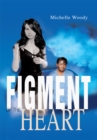 Image for Figment of the Heart
