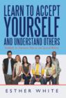 Image for Learn to Accept Yourself and Understand Others : Handbook for Emotional, Physical, and Spiritual Wellness