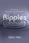 Image for Ripples: The Best of &amp;quot;Have You Ever Wondered?&amp;quot;