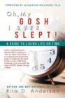 Image for Oh, My Gosh I Over Slept! : A Guide to Living Life on Time