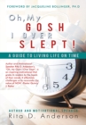 Image for Oh, My Gosh I over Slept!: A Guide to Living Life on Time