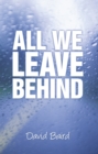 Image for All We Leave Behind