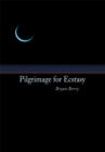 Image for Pilgrimage for Ecstasy
