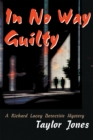 Image for In No Way Guilty: A Richard Lacey Detective Mystery