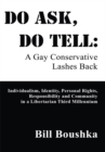 Image for Do Ask, Do Tell: A Gay Conservative Lashes Back