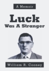 Image for Luck Was a Stranger: A Memoir