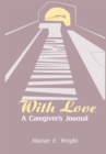 Image for With Love: A Caregiver&#39;s Journal