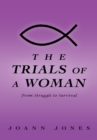 Image for Trials of a Woman: From Struggle to Survival