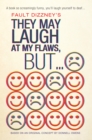 Image for They May Laugh at My Flaws, But..