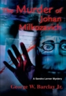 Image for Murder of Johan Milkozavich: A Sandra Lerner Mystery
