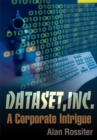 Image for Dataset, Inc: A Corporate Intrigue
