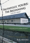 Image for Truthfully, Yours: The Beginning