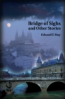 Image for Bridge of Sighs and Other Stories