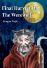 Image for Final Harvest of the Werewolf