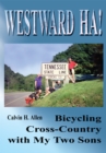 Image for Westward Ha!: Bicycling Cross-Country with My Two Sons