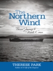 Image for Northern Wind: Forced Journey to North Korea