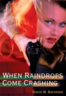 Image for When Raindrops Come Crashing