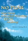 Image for No Fear: How Never to Be Afraid of Anything Yes!  Anything!