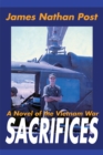 Image for Sacrifices: A Novel of the Vietnam War