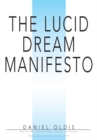 Image for Lucid Dream Manifesto: Reprint Of: Lucid Dreams, Dreams and Sleep: Theoretical Constructions, 1974